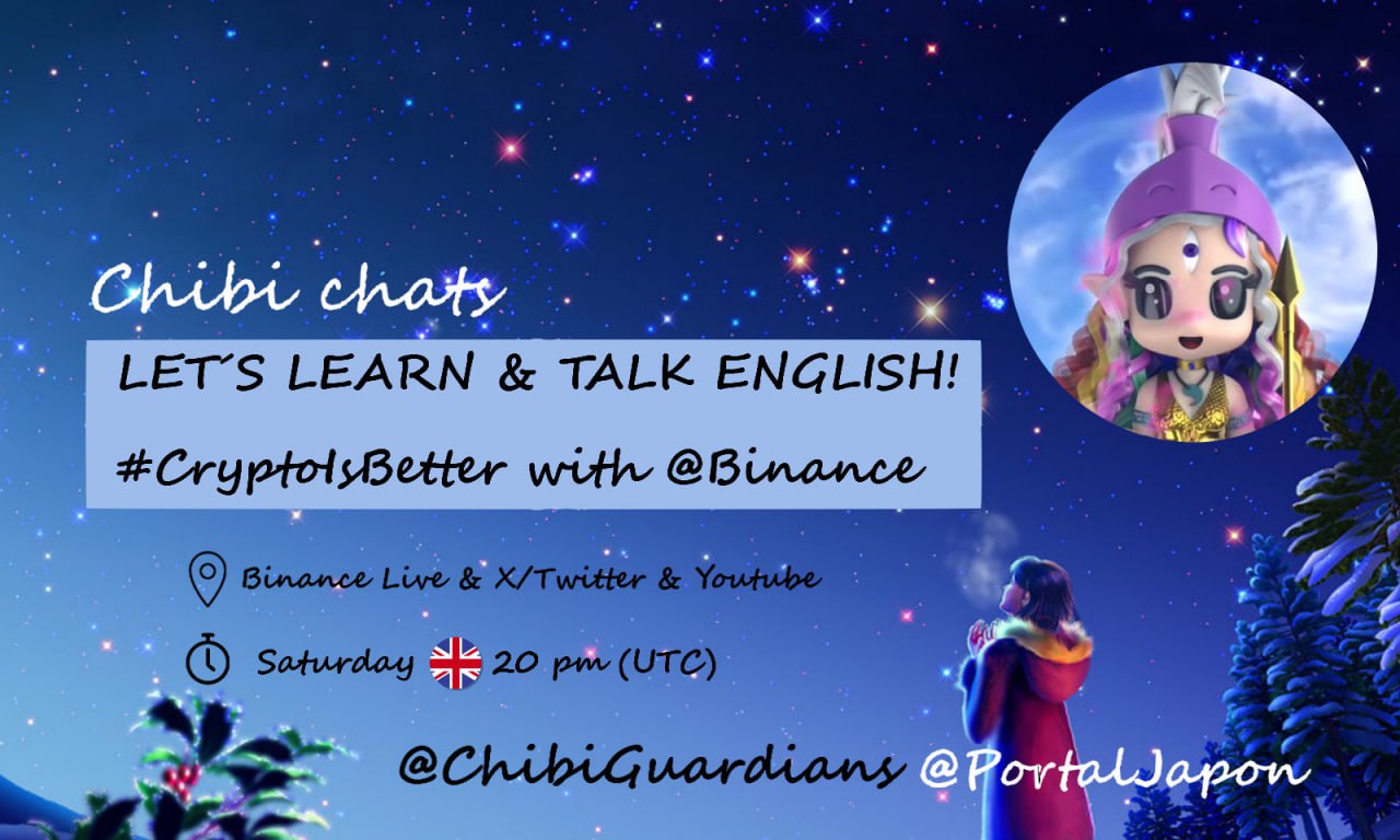 Let´s Learn & Talk English! #CryptoIsBetter with @Binance (Chibi chats)