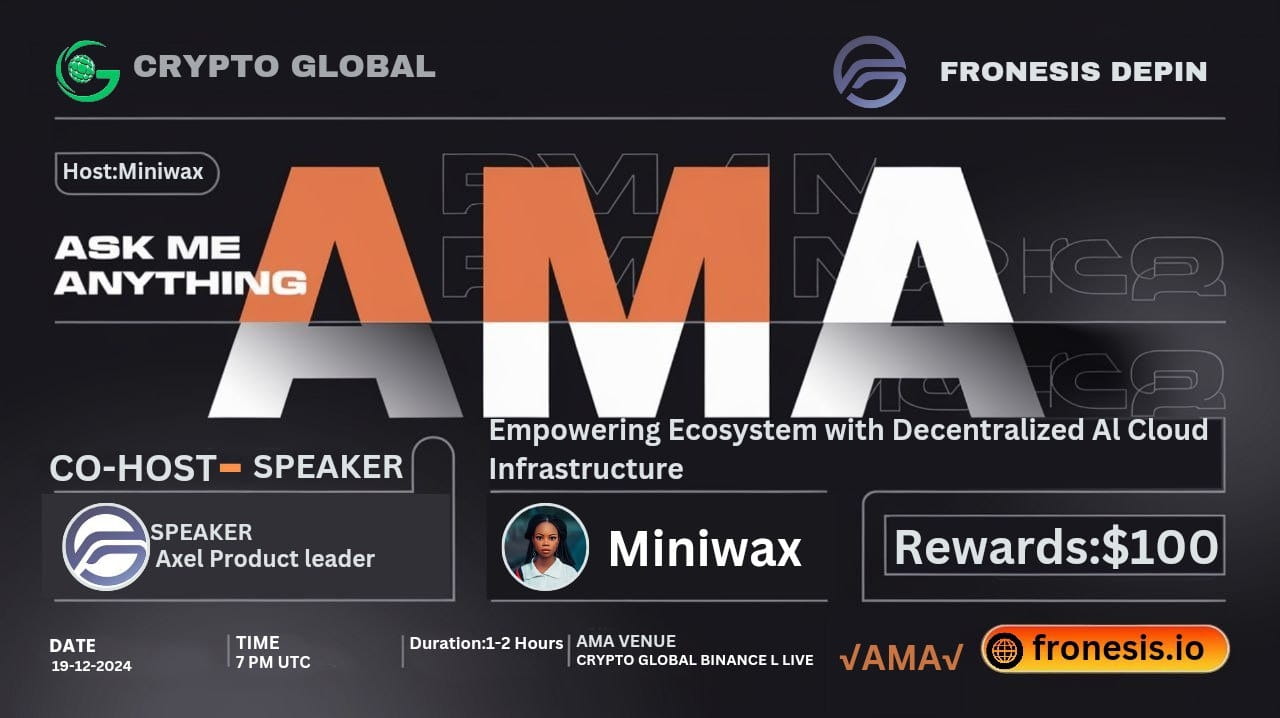 AMA-Crypto Global with FRONESIS DEPIN || $100 USDT Rewards