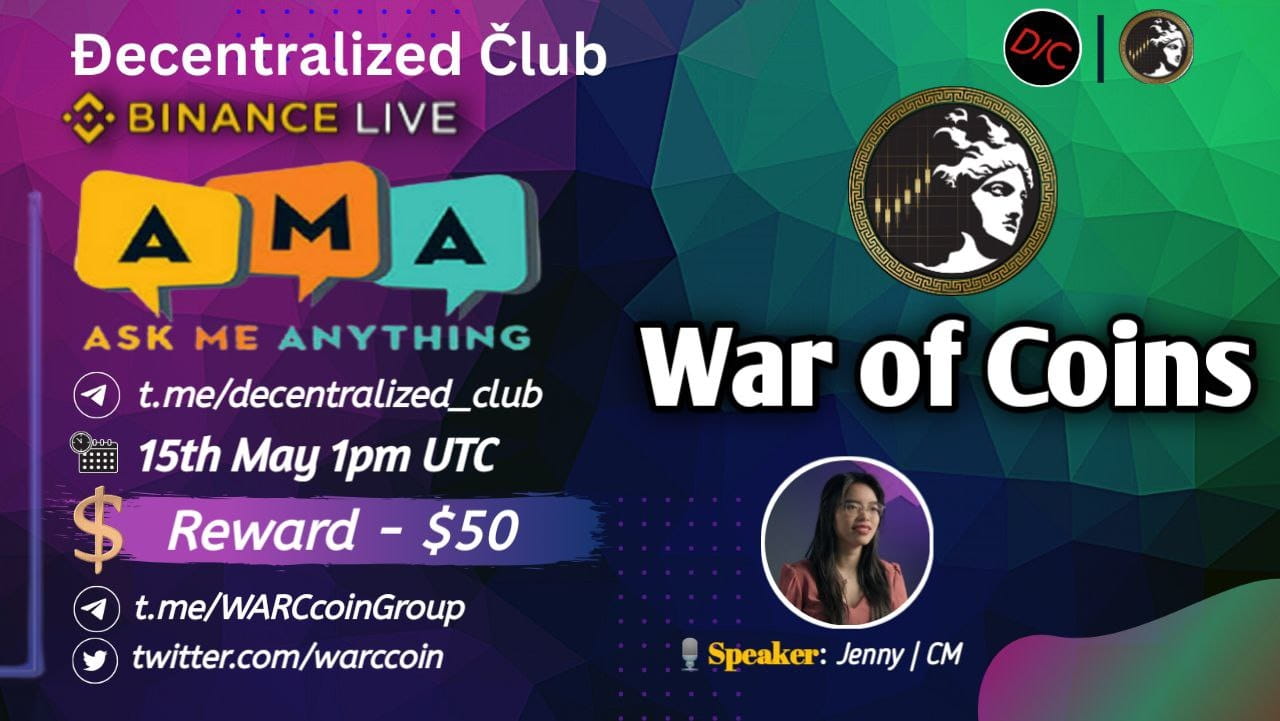 Decentralized Club will be holding AMA with War of Coins in Binance Live