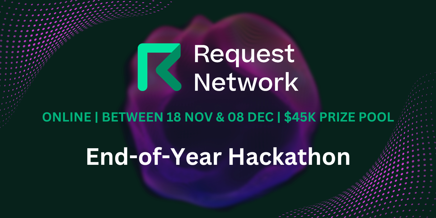 Opening Ceremony | End-of-Year Hackathon with Request Network