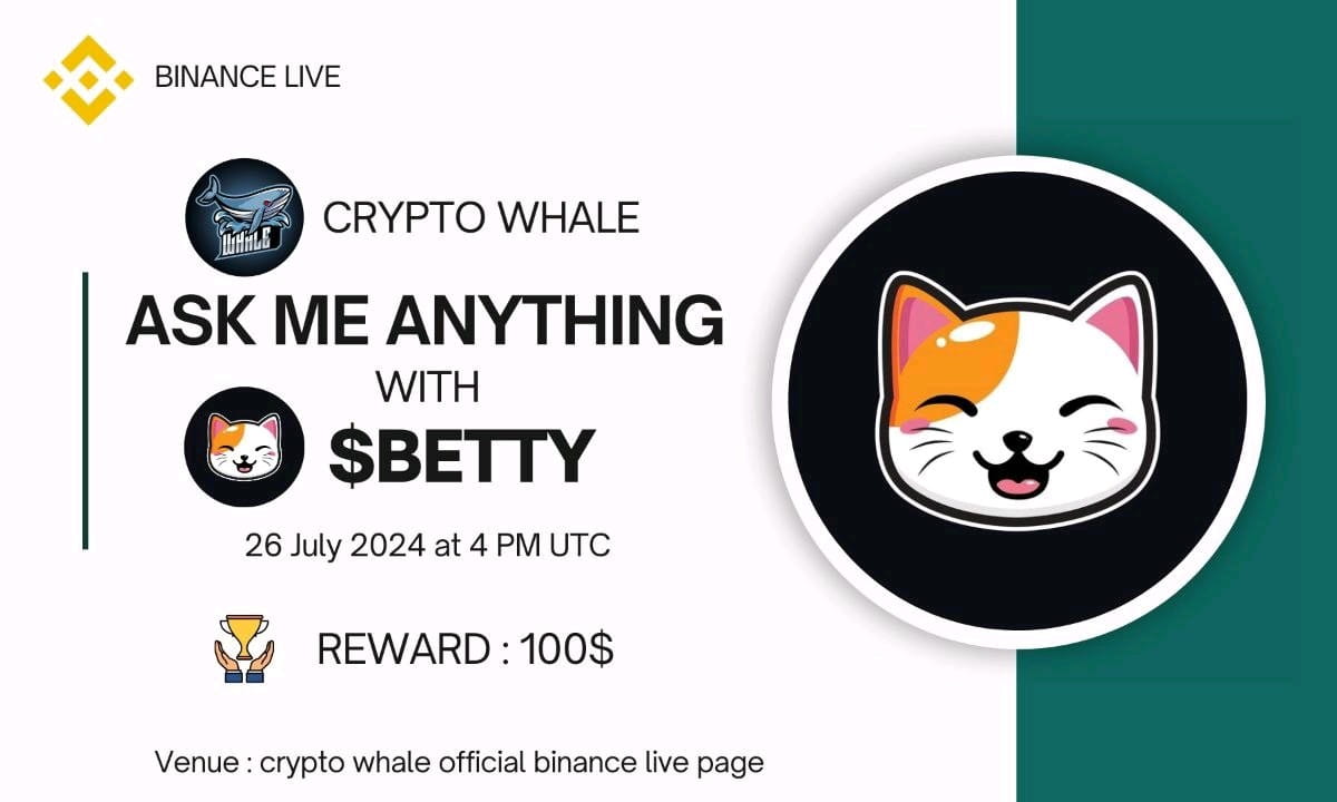 Crypto Whale is going to Host Binance live  with Betty Reward : 100 USD