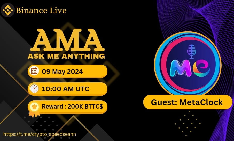  Binance Live AMA with MetaClock Reward PEPE - USDT - BTTC - BNB - SHIB