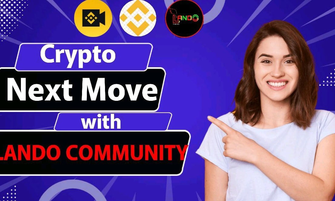 Crypto next move With Lando community 