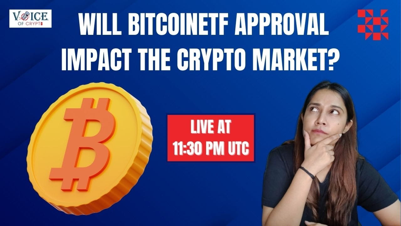 Will BitcoinETF Approval Impact The Crypto Market?