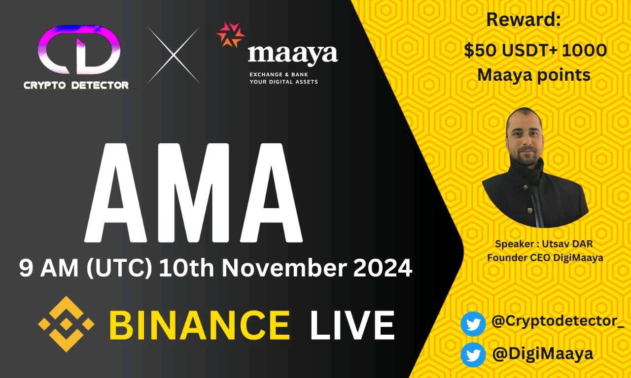 Crypto Detector  will be holding AMA with Maaya