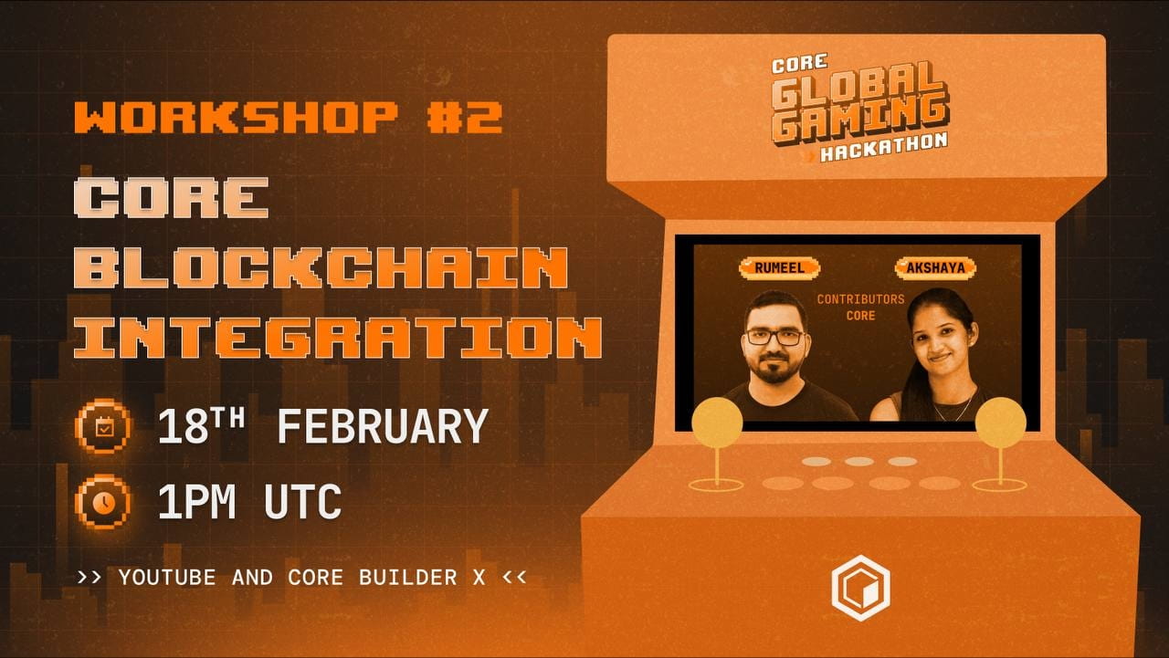 Core Blockchain Integration | Core Global Gaming Hackathon Workshop #2