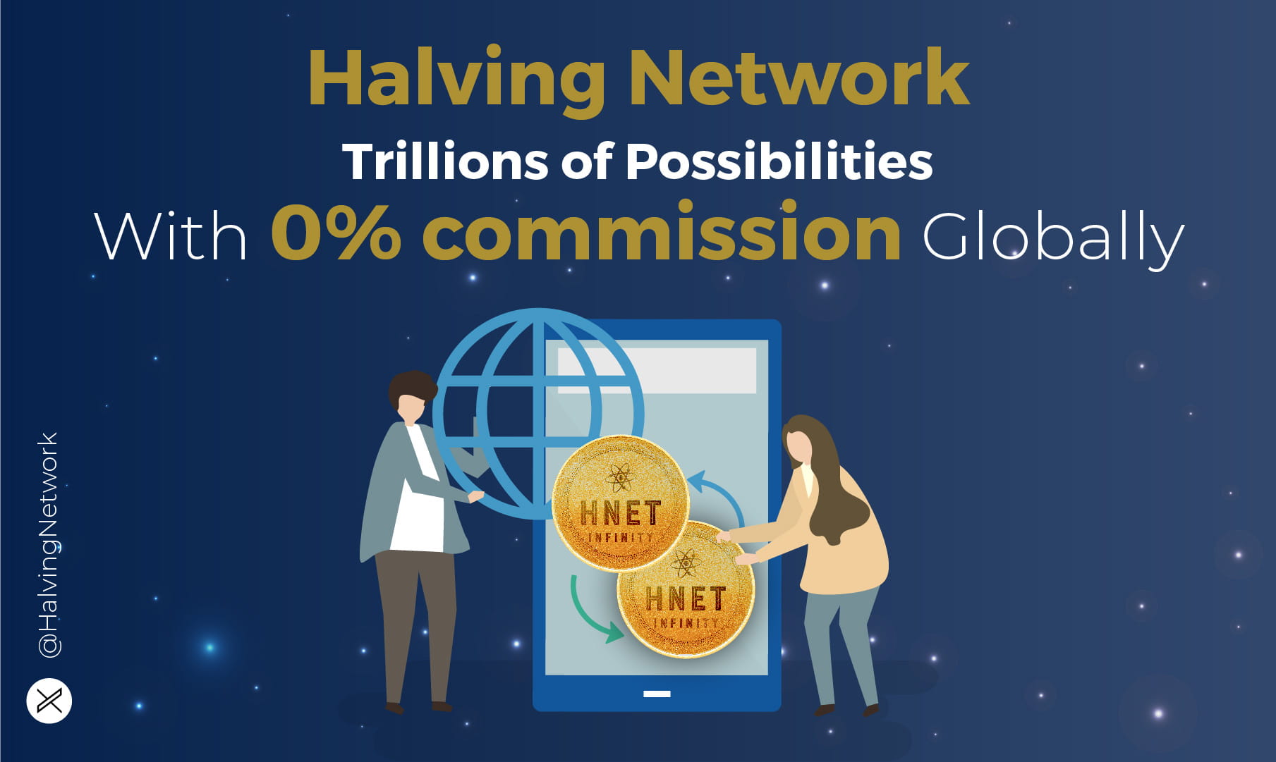 Halving Network Trillions of Possibilities