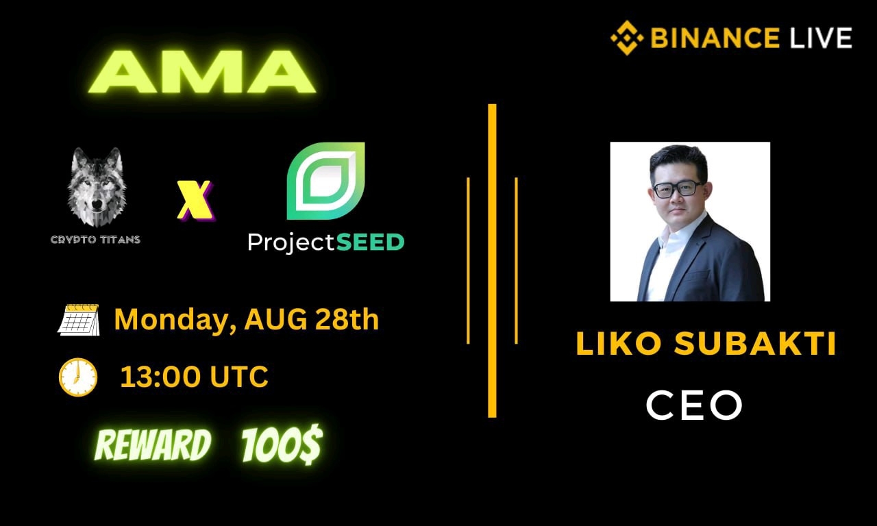 AMA - Project SEED X CryptoTiTans  | $100$ Rewards