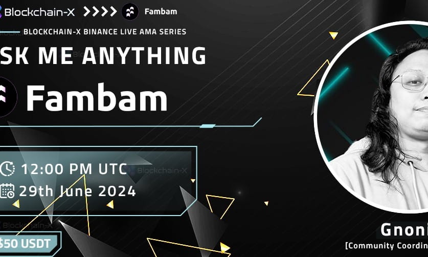 Blockchain-X AMA with Fambam [Reward $50 USDT]