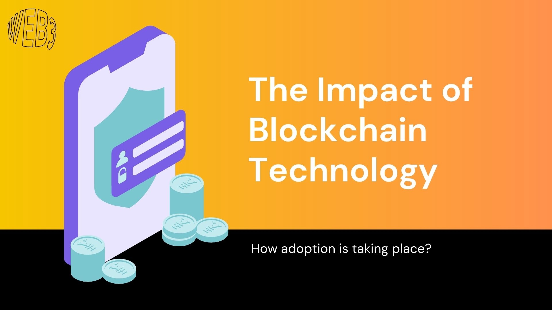 How exactly blockchain technology is impacting the world?