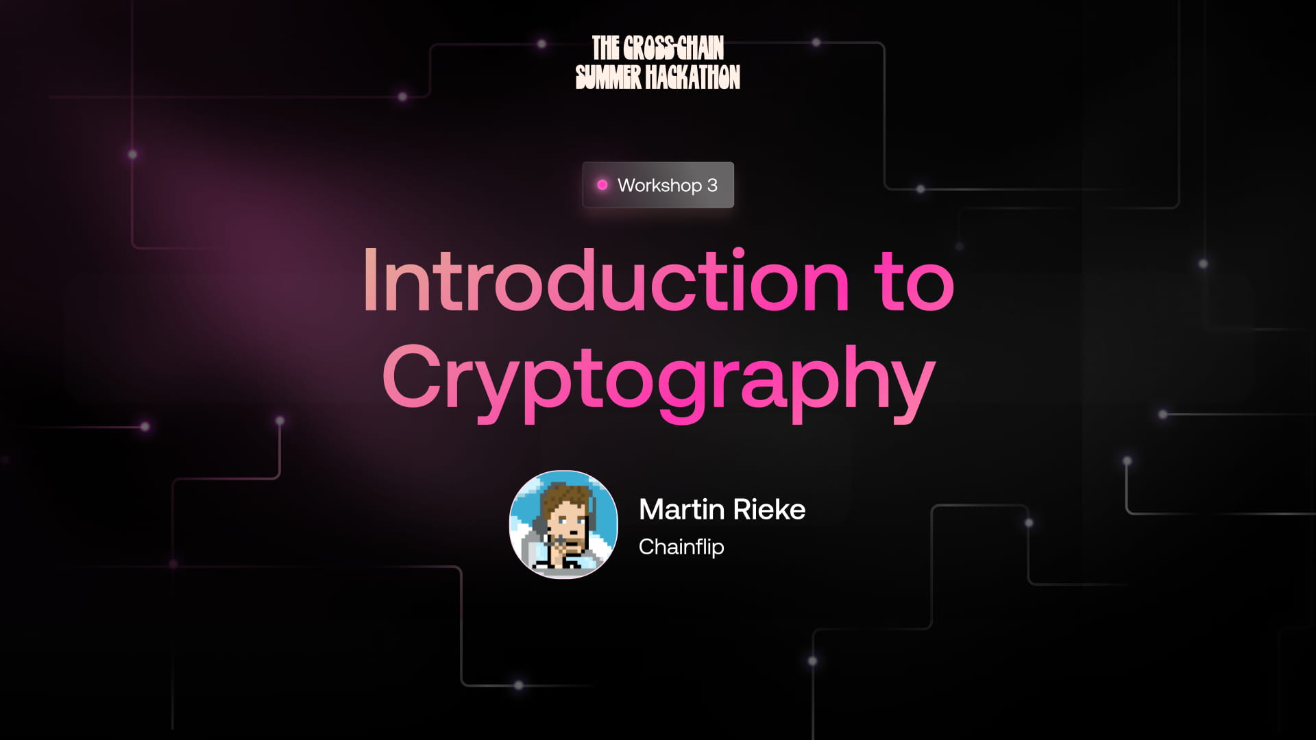 Introduction to Cryptography | Cross-Chain Summer Hackathon Workshop 03