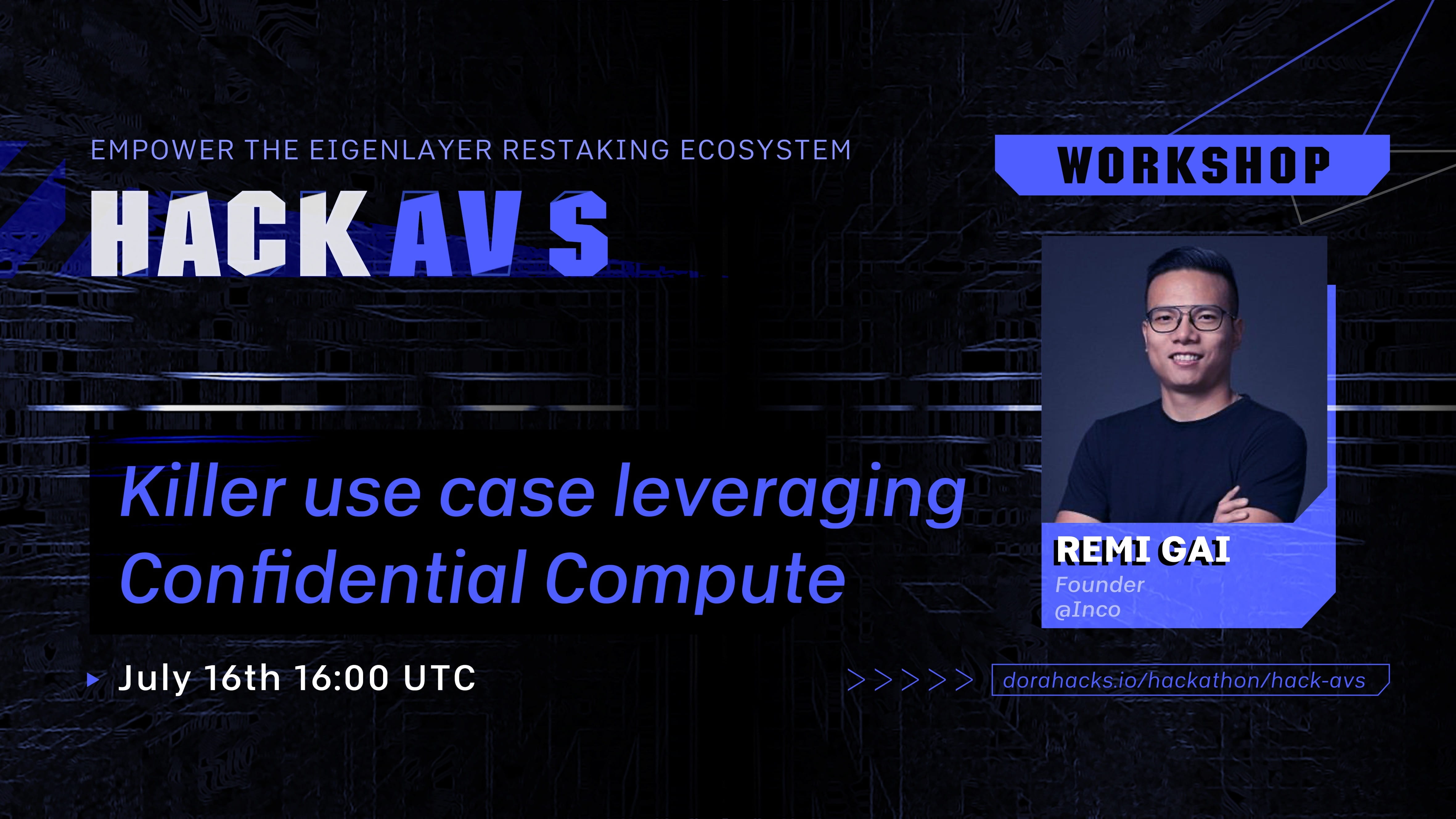 Killer use case leveraging Confidential Compute | Hack AVS Workshop 09