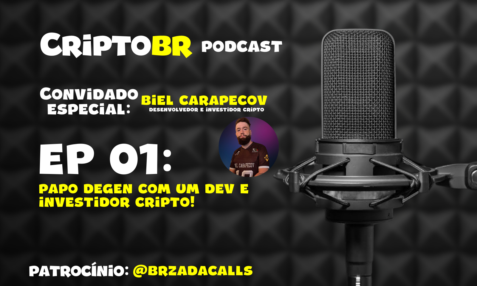 CRIPTOBR PODCAST 01 - GABRIEL CARAPECOV DEV E INVESTIDOR CRIPTO