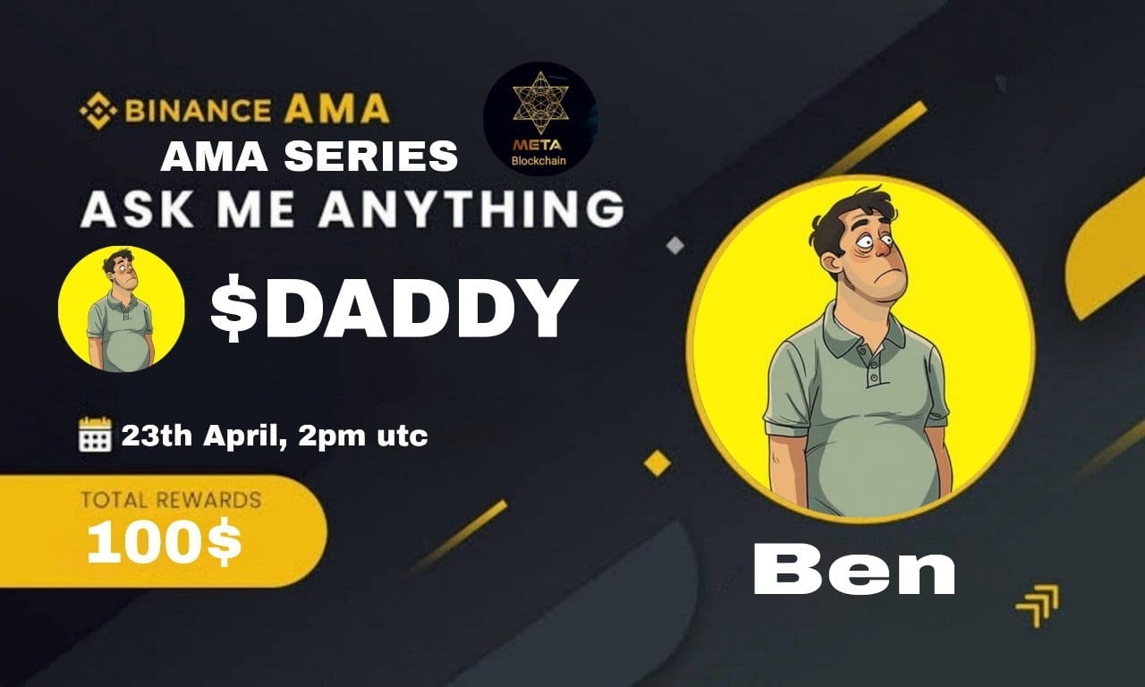 AMA With DADDY  l 100$ Reward