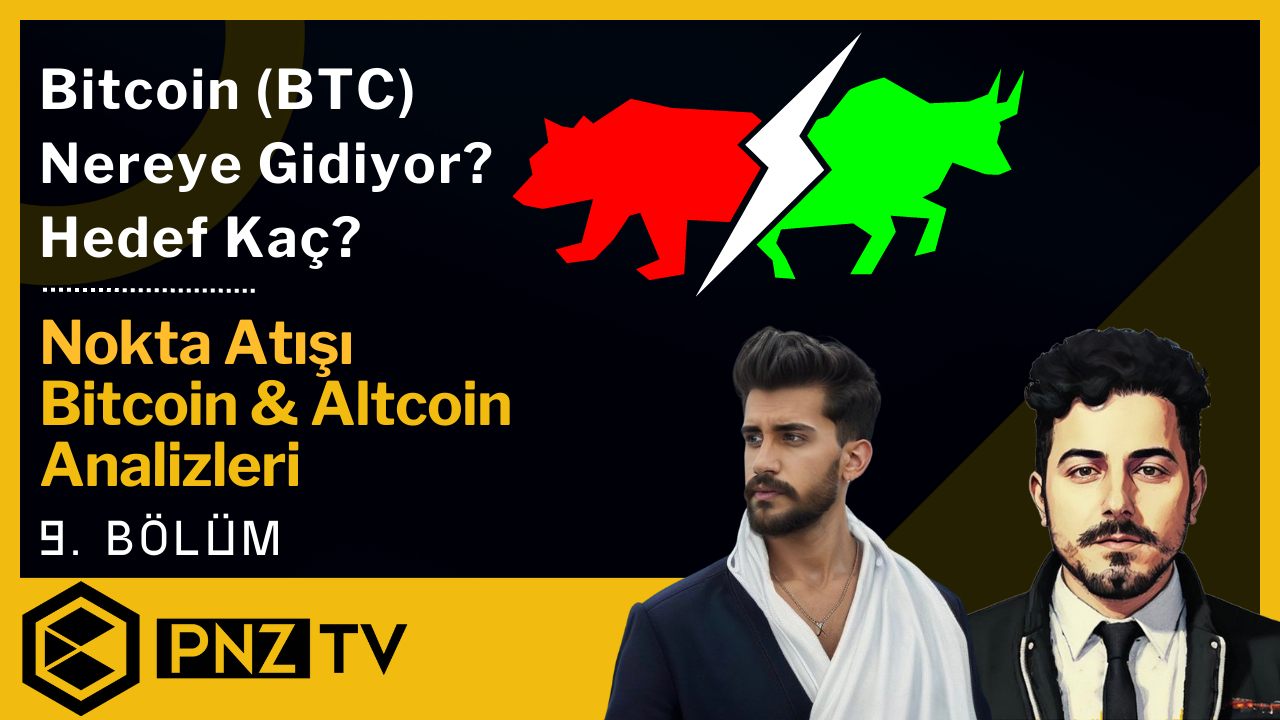 Bitcoin ( $BTC ) Nereye Gidiyor? Hedef Kaç? 9.Bölüm