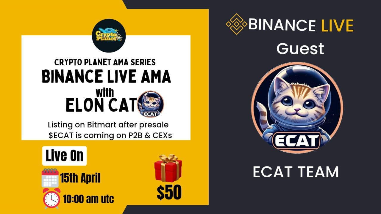 Crypto Planet Binance Live AMA with ELON CAT [ Reward:$50 ]