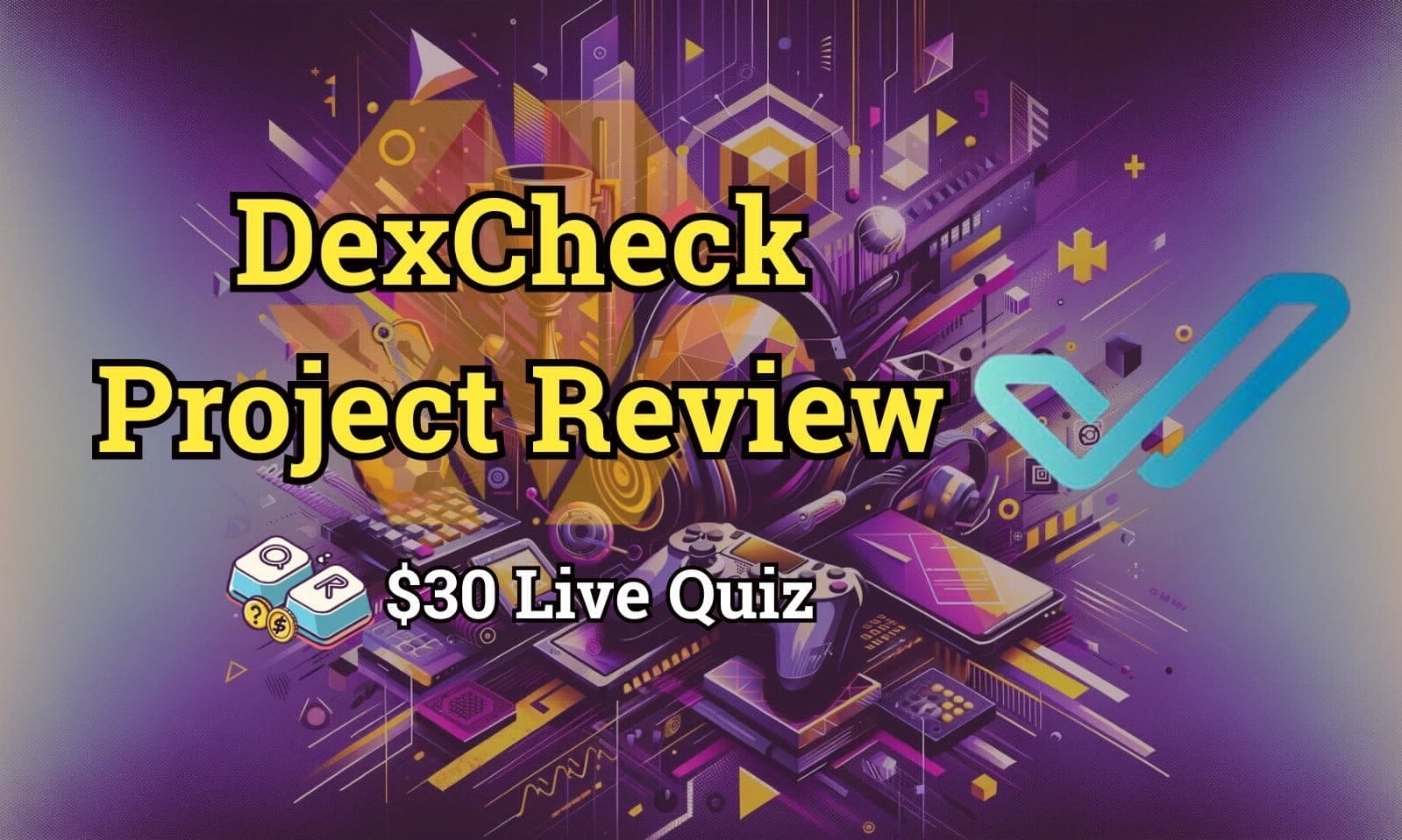 DexCheck Project Review & $30 Live Quiz | $100 Live Boxes
