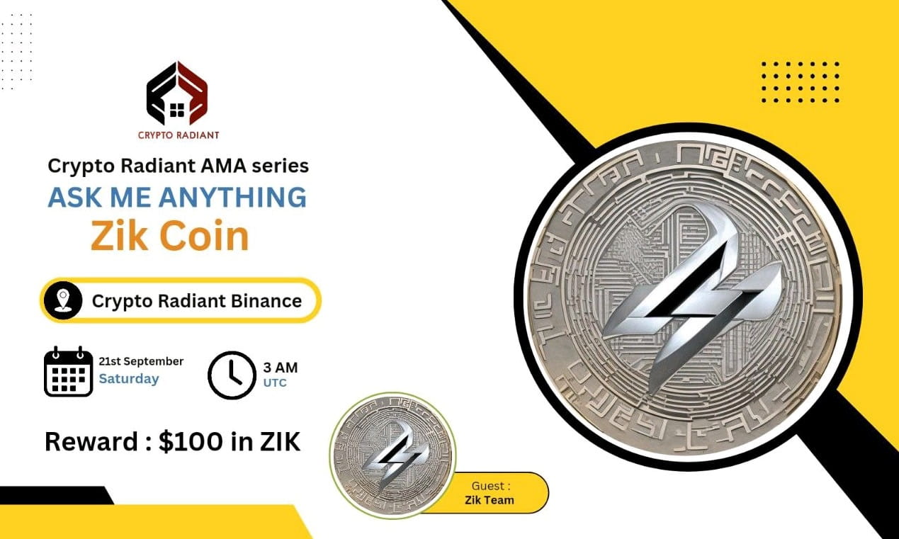 AMA - Crypto Radiant <> Zik Coin | $100 in ZIK Reward 