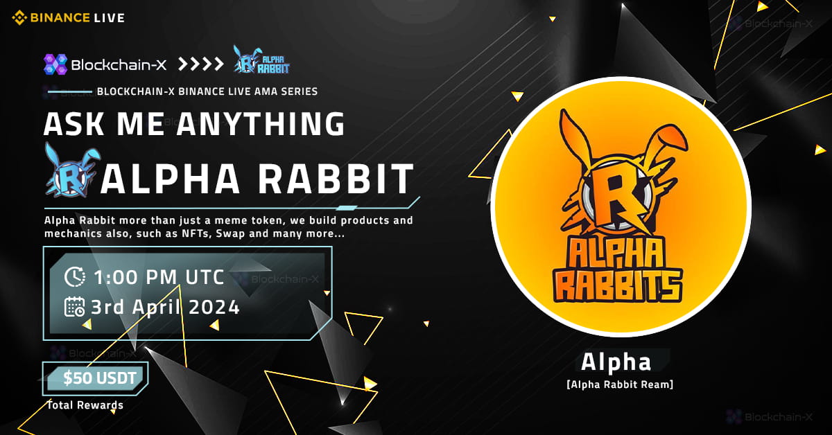 Blockchain-X AMA with Alpha Rabbit [Reward $50 USDT]