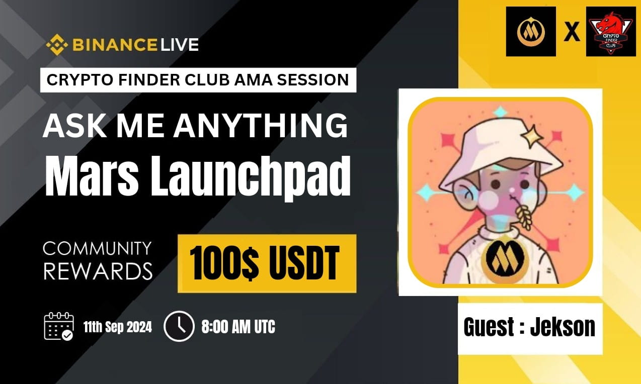 Crypto Finder Club AMA with Mars Launchpad | 100$ Reward 2024-9-11 8:00 