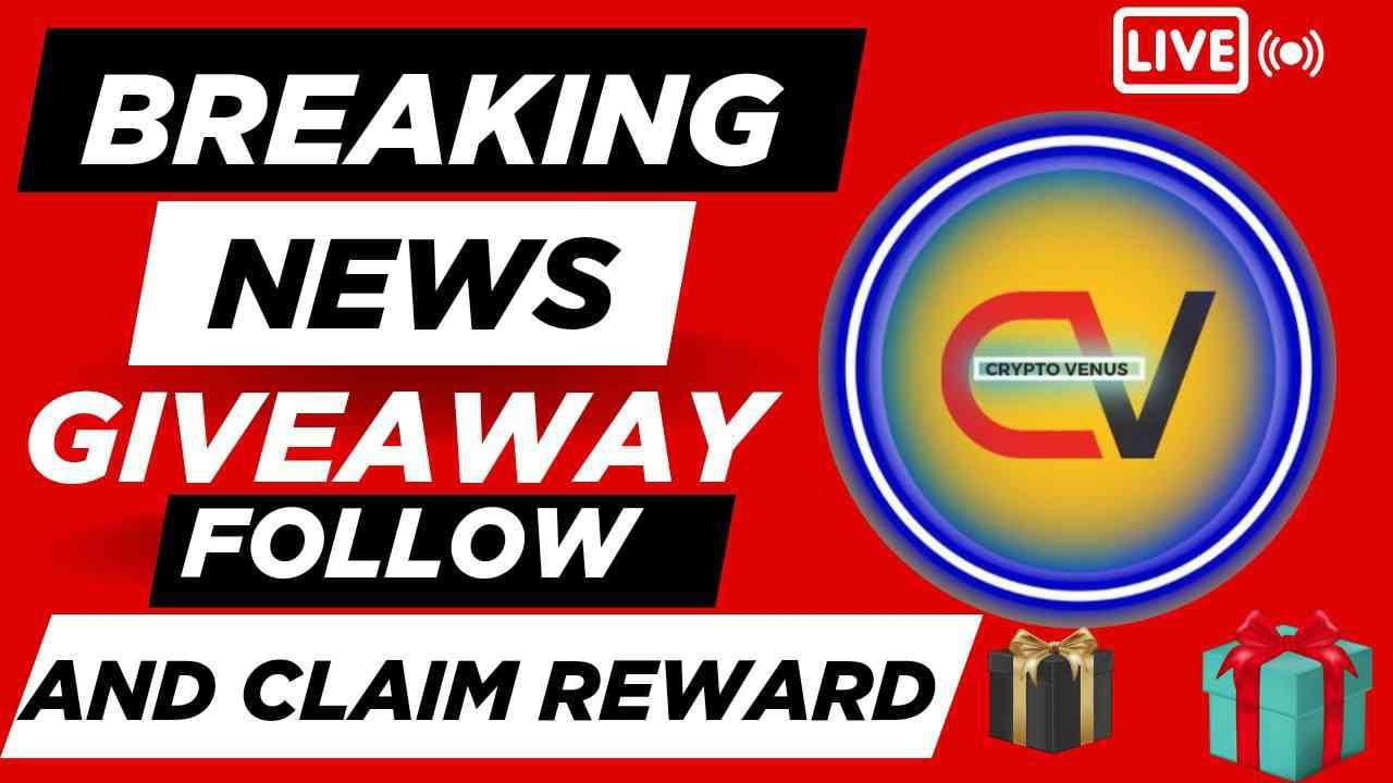 BREAKING NEWS GIVEAWAY FOLLOW AND CLAIM REWARD