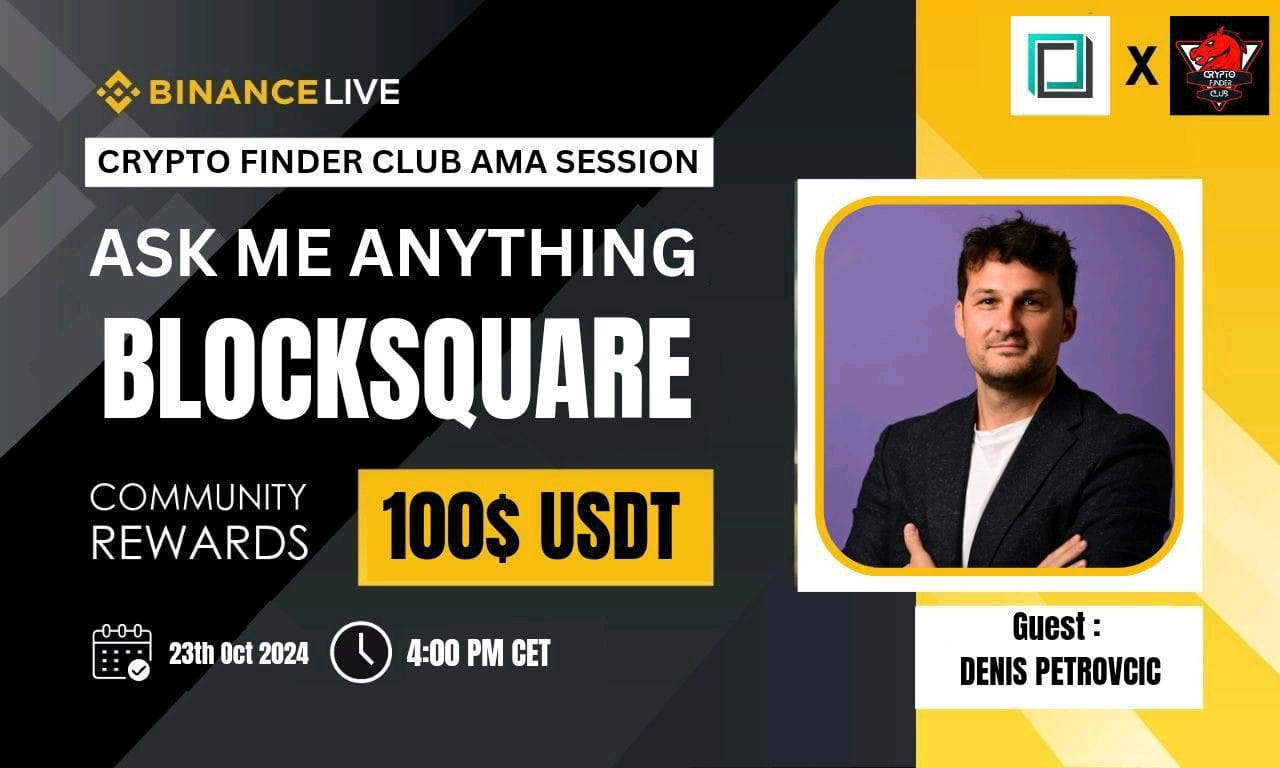 Crypto Finder Club AMA with Blocksquare | 100$ Reward 2024-10-23 4:00 PM