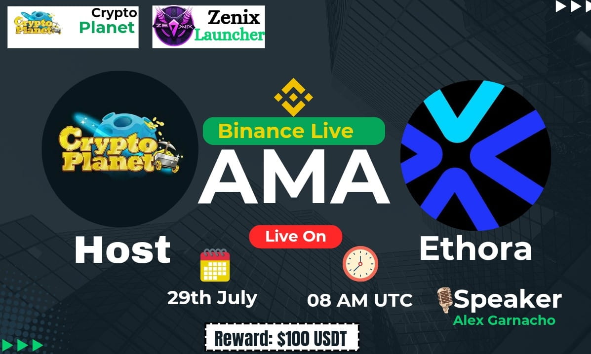 Crypto Planet Binance Live AMA with Ethora [ Reward:$100 USDT ]