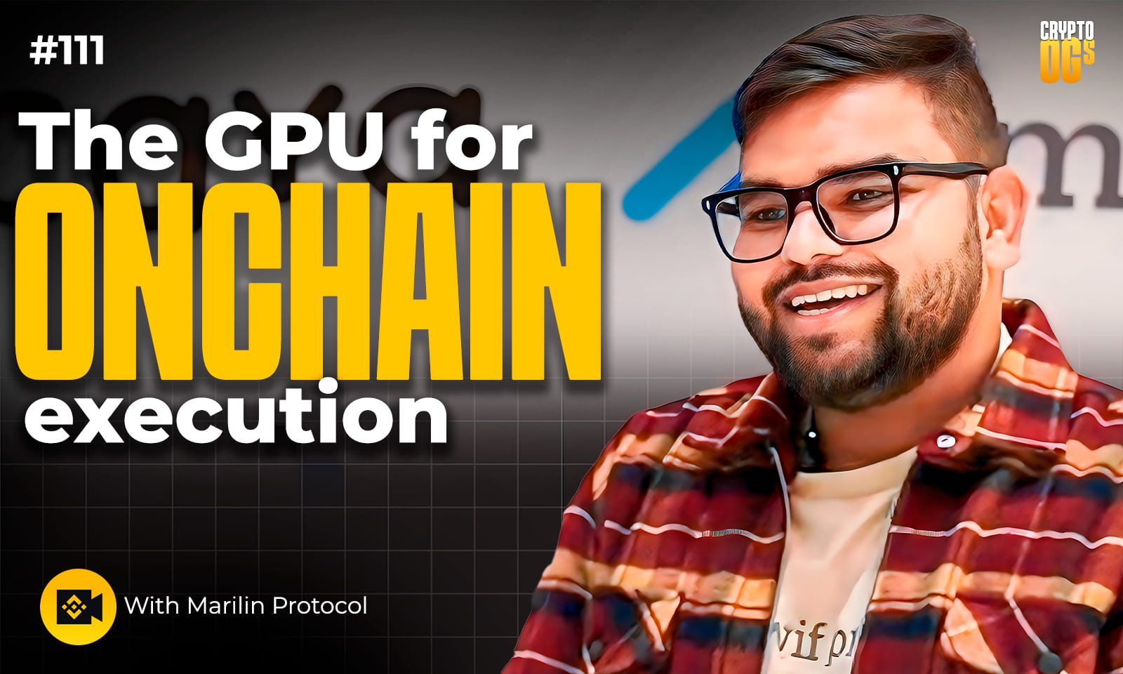 The GPU for Onchain Execution | Crypto OGs Ft Marlin Protocol | Ep 111