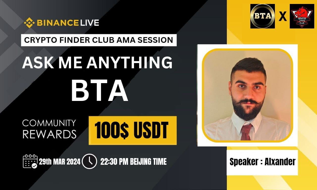 Crypto Finder Club AMA with BTA | 100$ 2024-03-11 22:30 BEIJIBG TIME