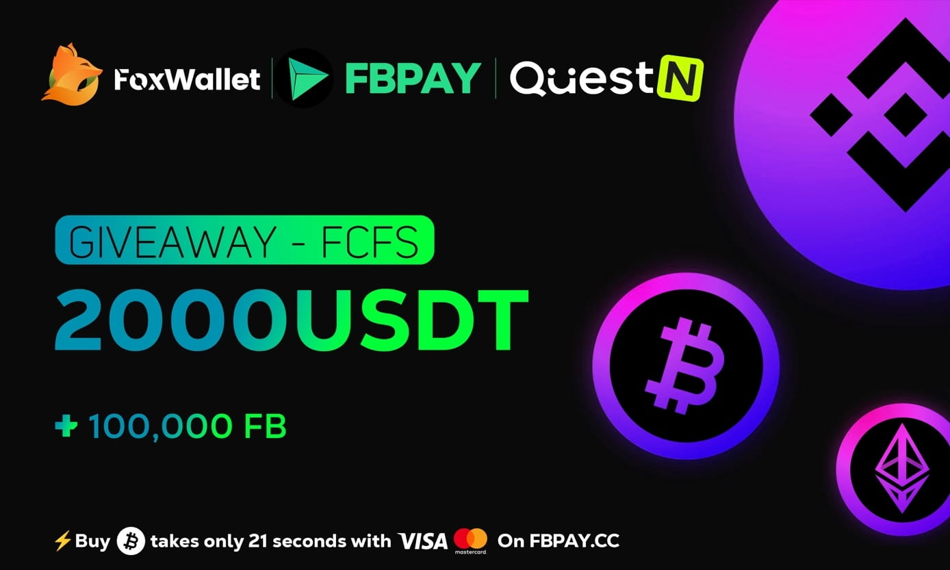  FoxWallet X FBPay $2000 USDT + 100,000 $FB Giveaway！