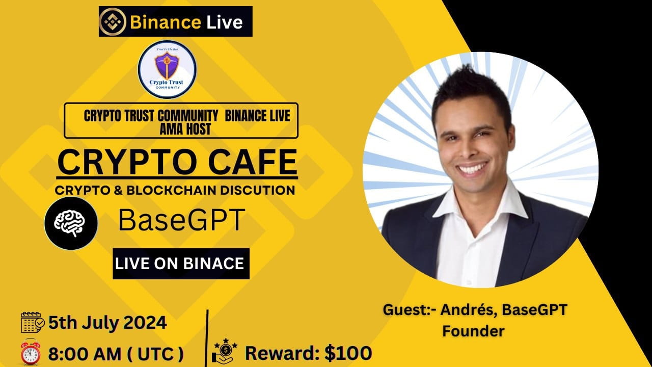 Crypto Trust Community Binance Live AMA with BaseGPT [Reward:$100]