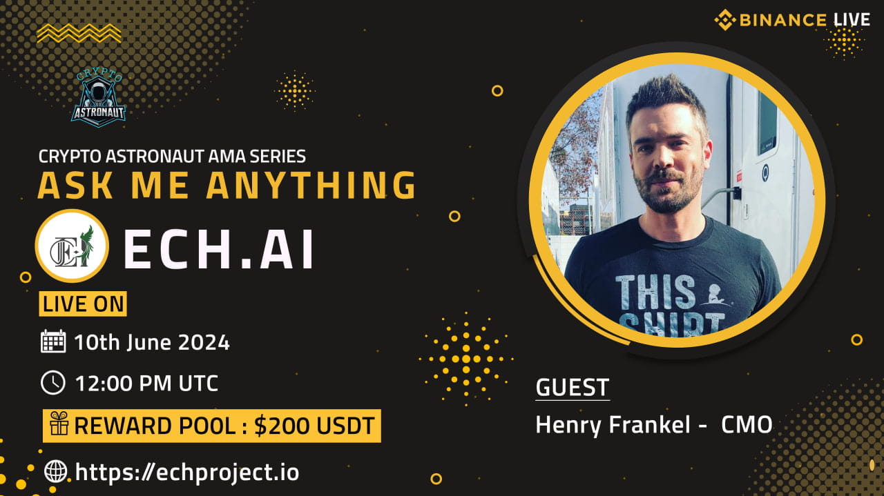 Ask Me Anything - ECH.AI  + Crypto Astronaut 
