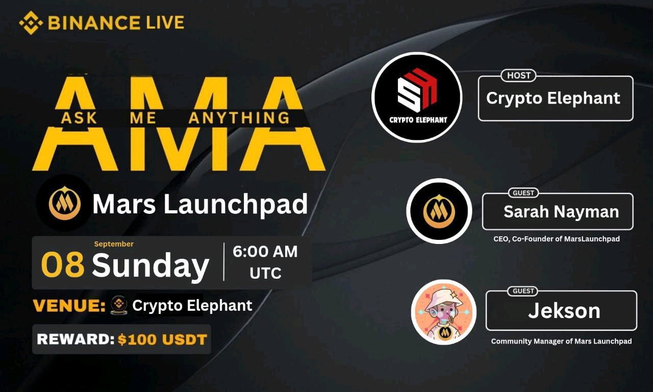 Crypto Elephant AMA with Mars Launchpad | 100$ Reward 2024-9-8 6:00 AM U