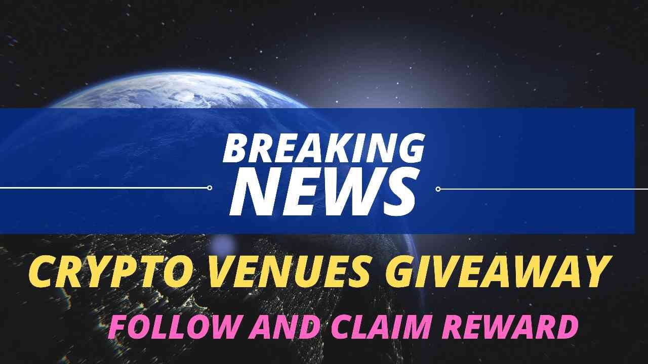 BREAKING NEWS CRYPTO VENUS GIVEAWAY 