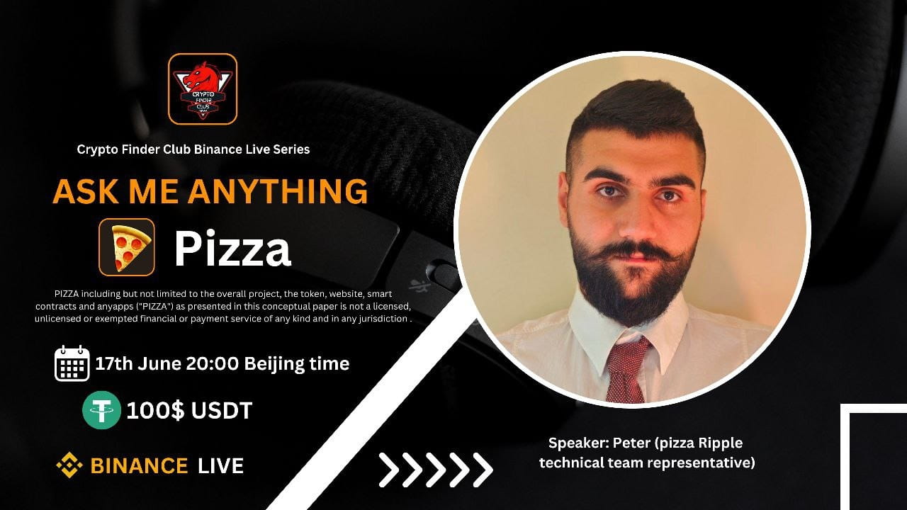 Crypto Finder Club AMA Pizza | 100$ 2024-6-17 20:00 Beijing Time