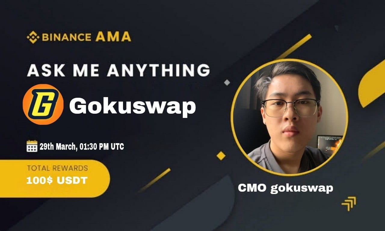 AMA With Gokuswap l 100$ Reward