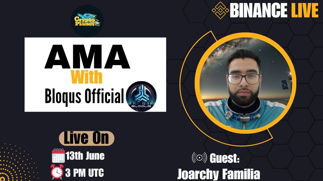 Crypto Planet Binance live AMA with Bloqus Official [ Reward:$50 ]