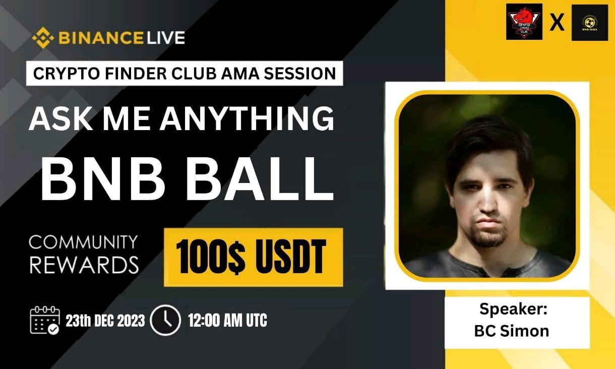Crypto Finder Club AMA Session with "BNB BALL" || Reward 100$ USDT