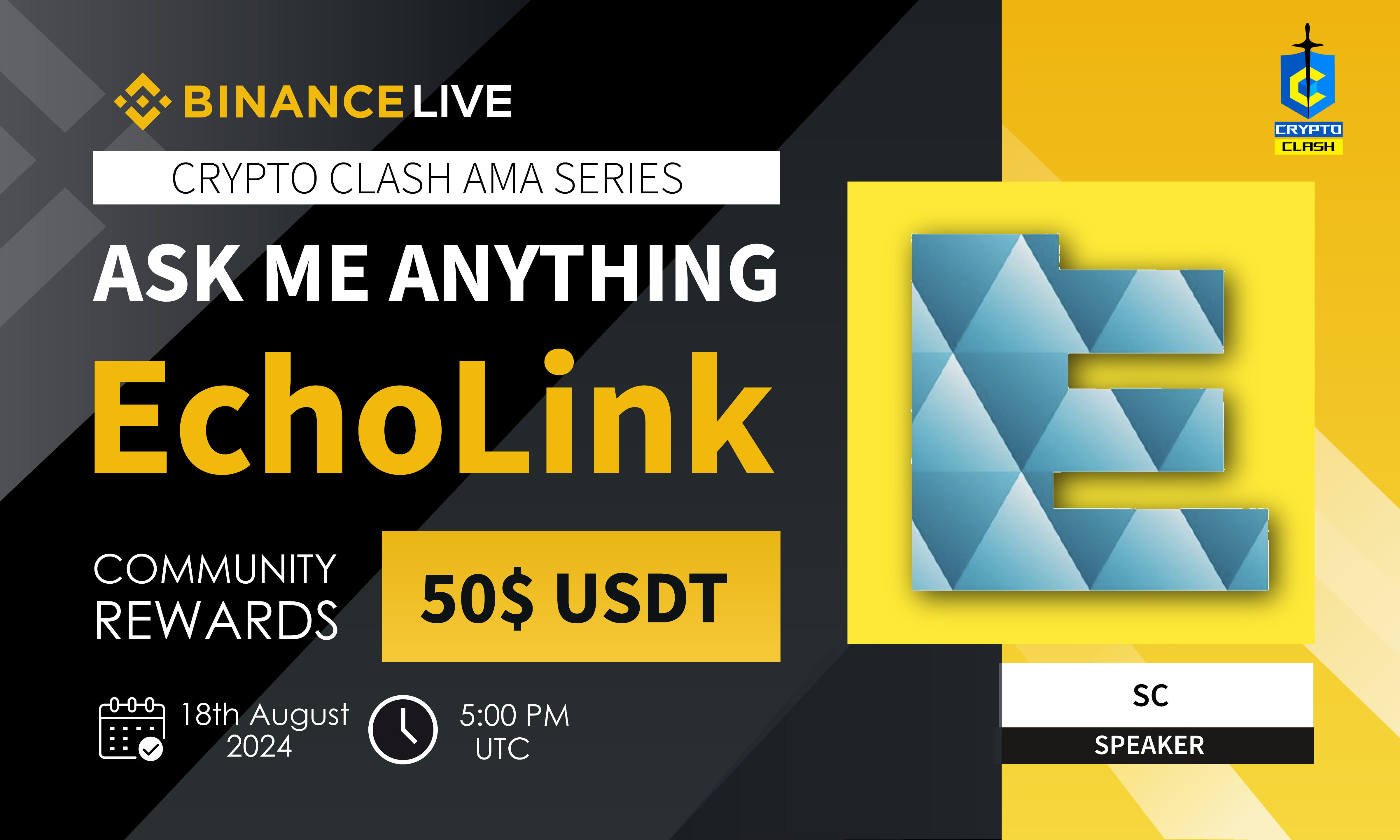 AMA - EchoLink x Crypto Clash | 50$ USDT Rewards