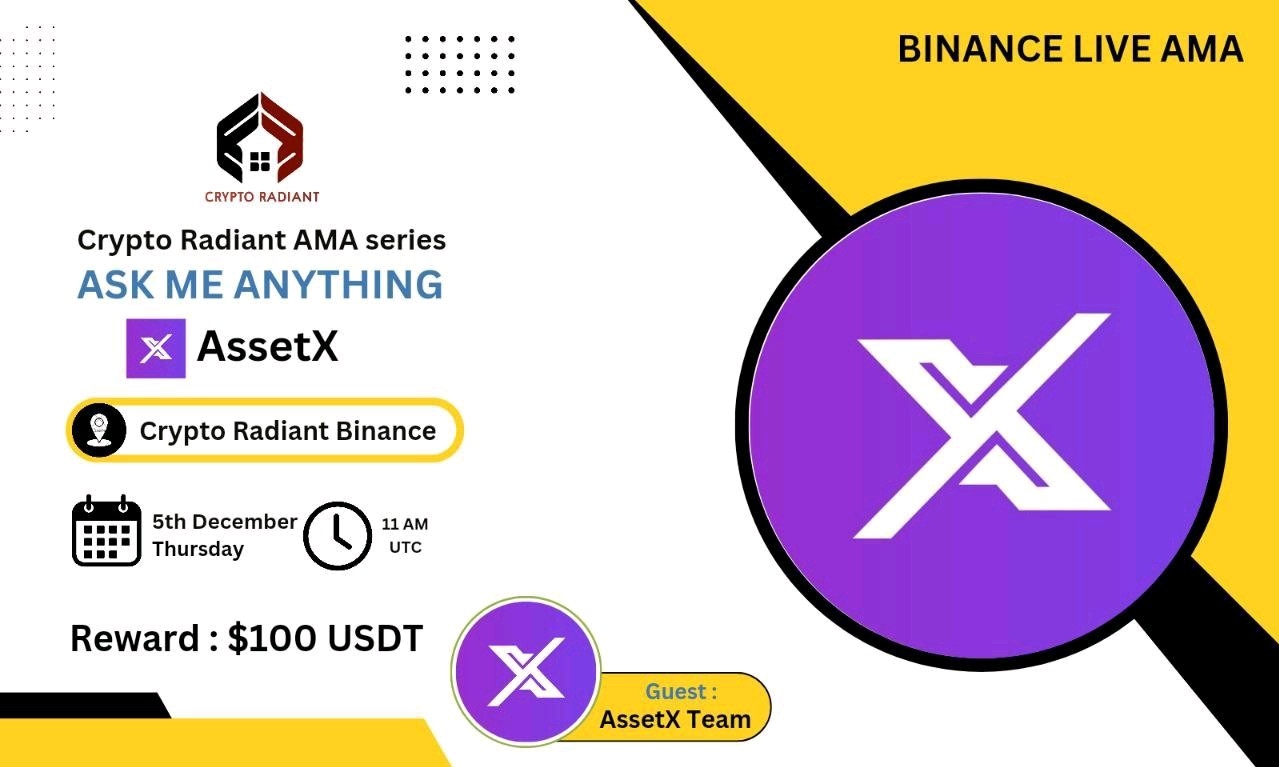 AMA - Crypto Radiant <> AssetX | $100 USDT Reward 