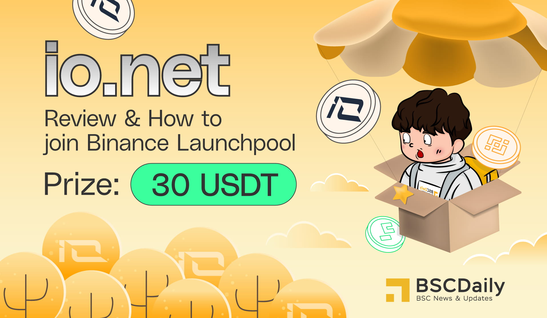 IO.NET Overview + Binance Launchpool Guide! 30 USDT GA