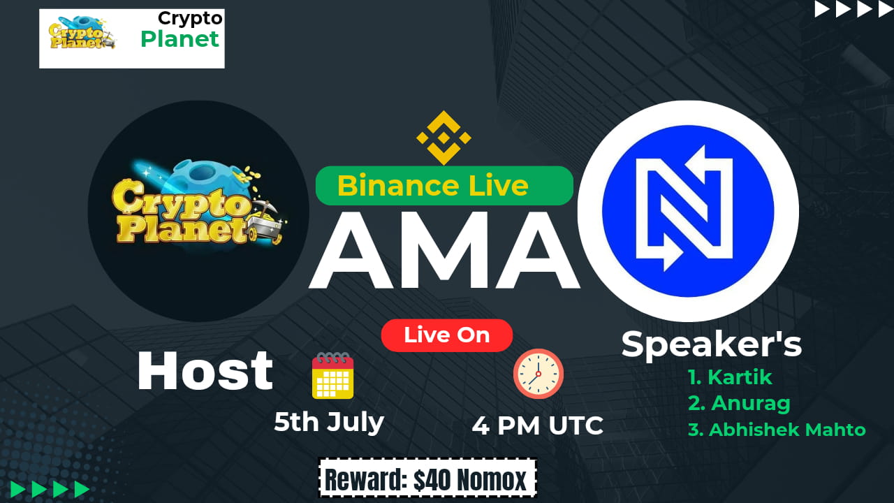 Crypto Planet Binance Live AMA with Nomax [ Reward:100$+40 Nomax]