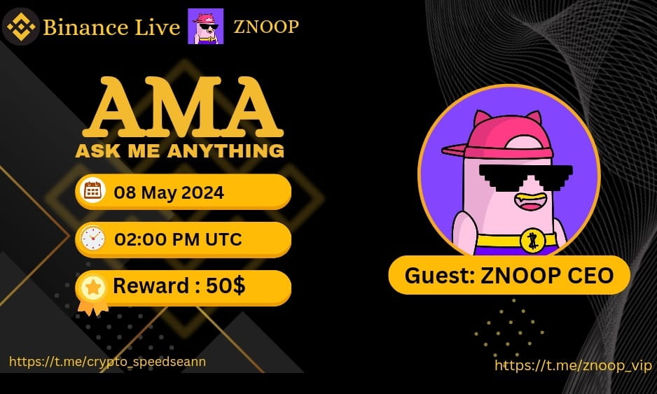 50$ Reward Binance Live AMA with ZNOOP